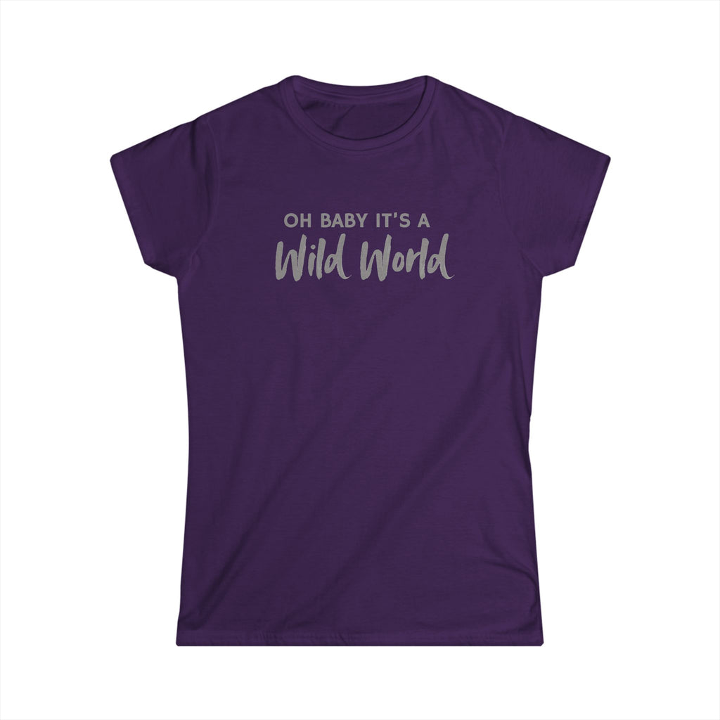 Ooh Baby It's a Wild World Classic Tee