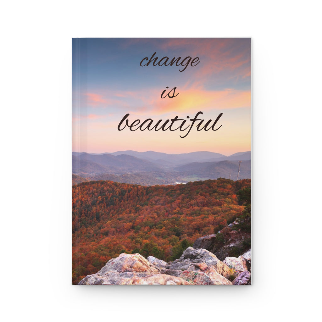 Hardcover Journal — "Change Is Beautiful" Scenic Mountain Sunrise Notebook