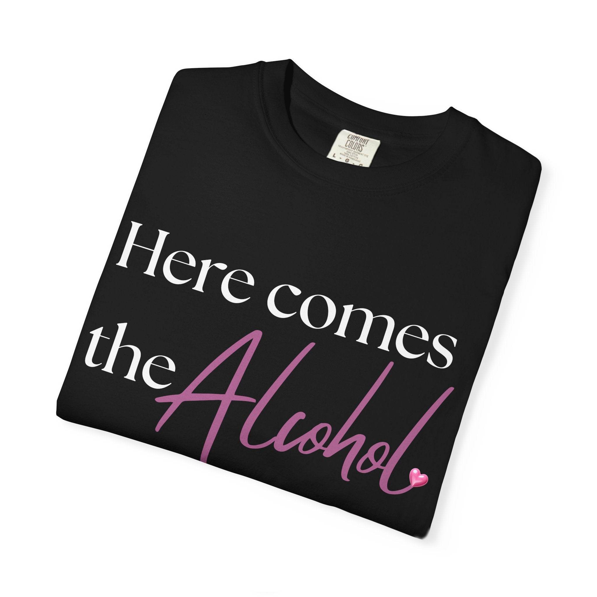 "Here Comes the Alcohol" Graphic Tee — Funny Bachelorette Party Shirt