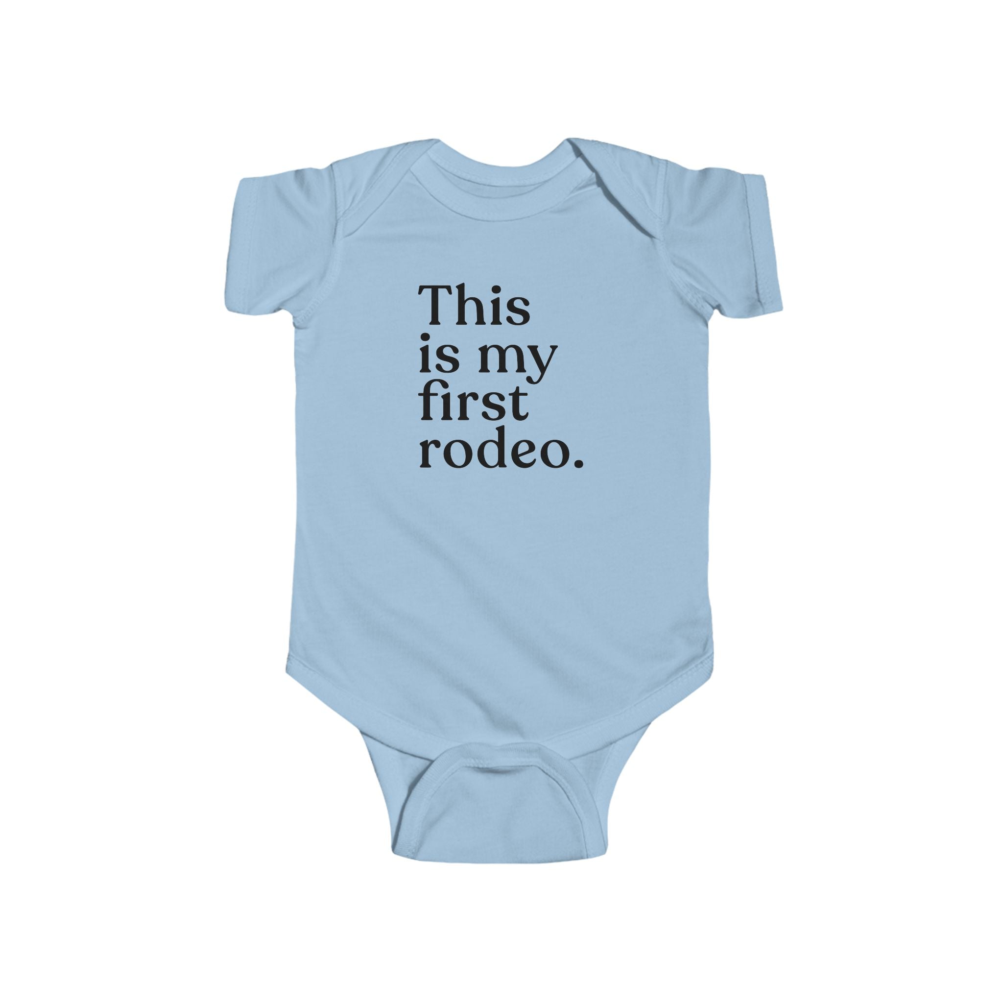 Infant Bodysuit — "This Is My First Rodeo" Newborn Milestone One-Piece