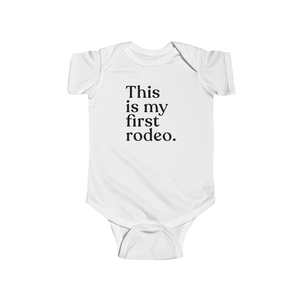 Infant Bodysuit — "This Is My First Rodeo" Newborn Milestone One-Piece