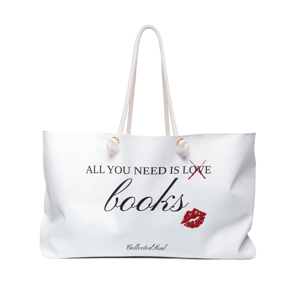Weekender Bag - "All You Need Is Books" Literary Tote Bag