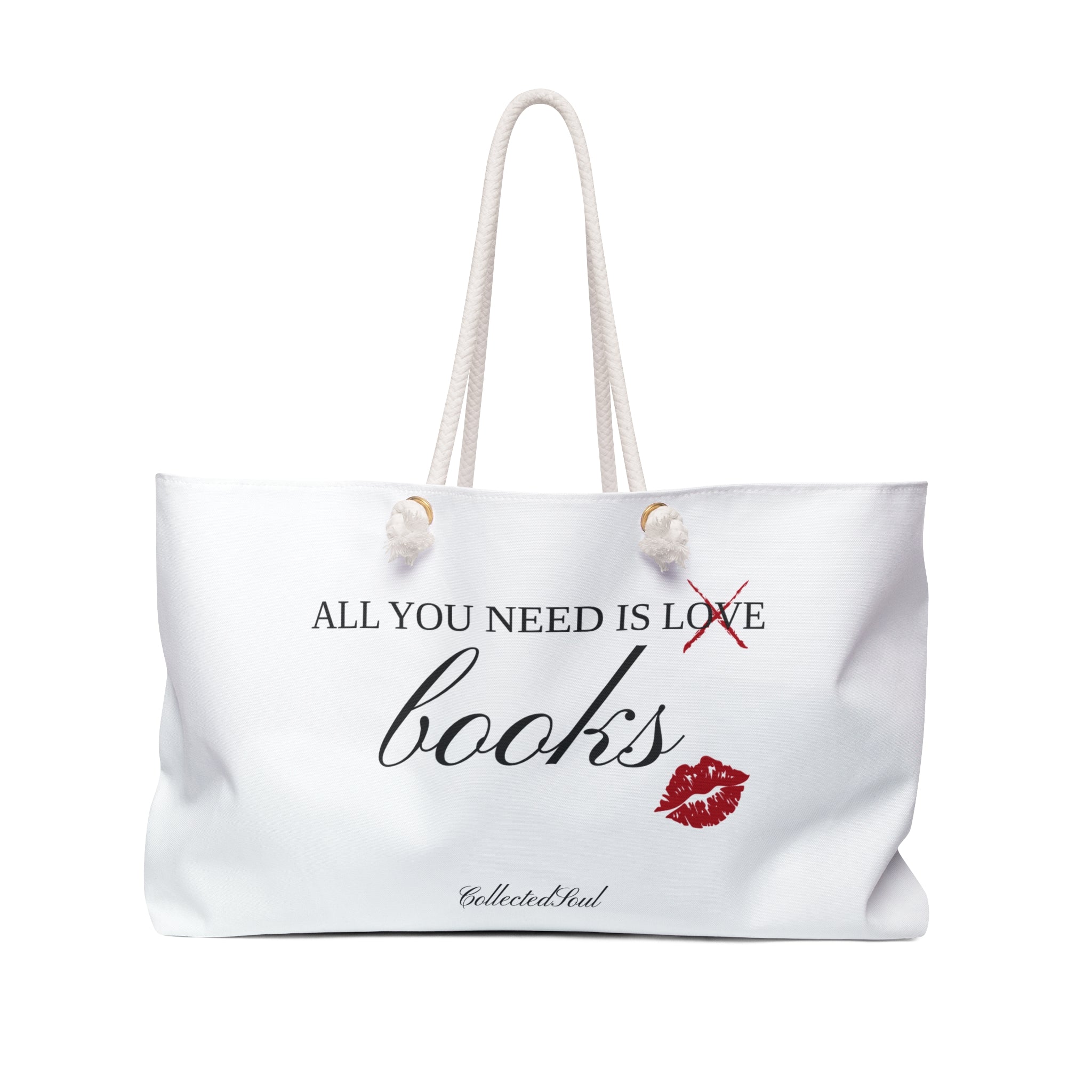 Weekender Bag - "All You Need Is Books" Literary Tote Bag