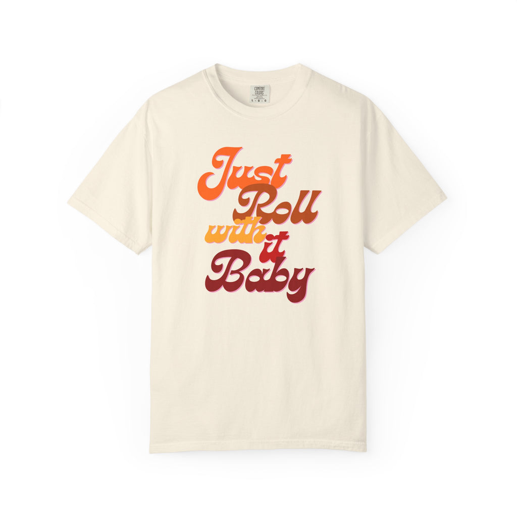 Just Roll With It Baby T-Shirt — Retro Script Graphic Tee
