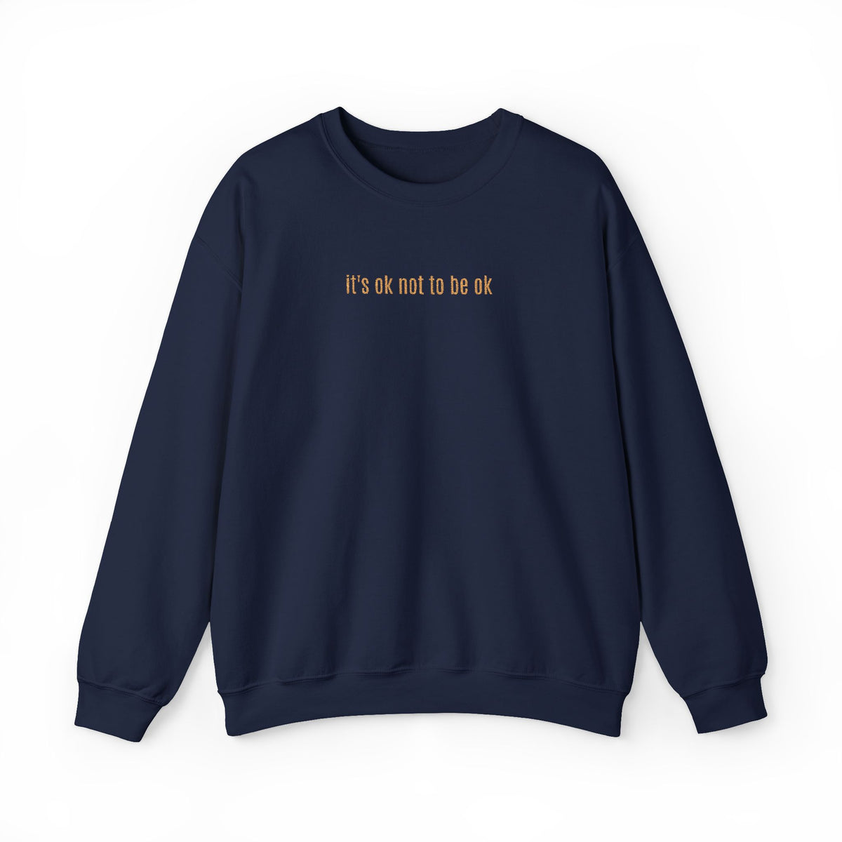 It's OK Not to Be OK Crewneck Sweatshirt