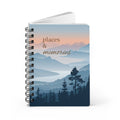 Places & Memories Spiral Notebook — Scenic Mountain Travel Journal