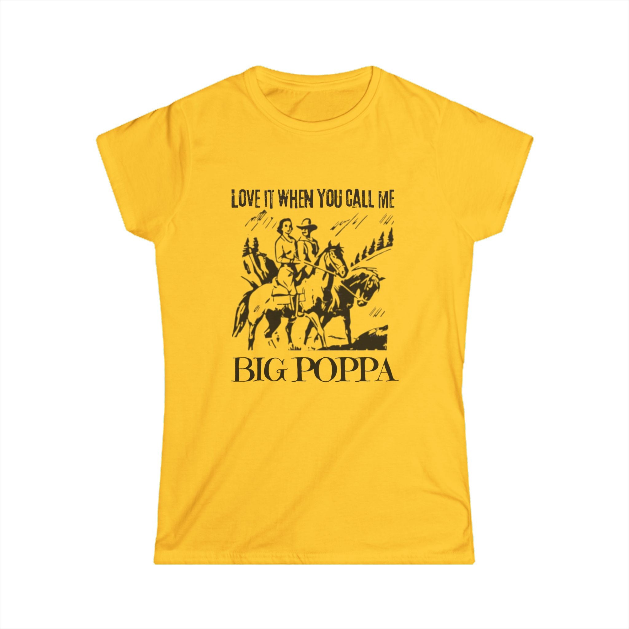 Women's Tee — 'Love It When You Call Me Big Poppa' Cowboy Graphic