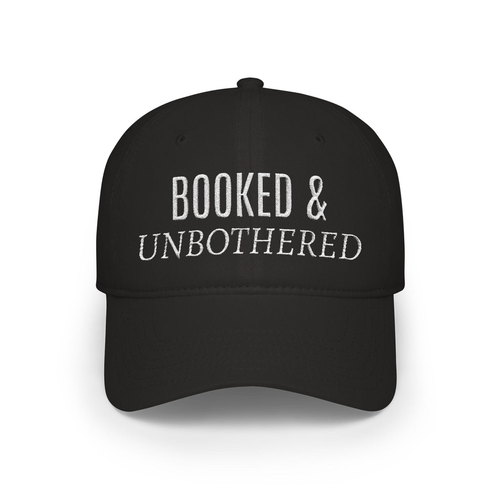 Booked & Unbothered Baseball Cap — Relaxed Reader Hat for Book Lovers