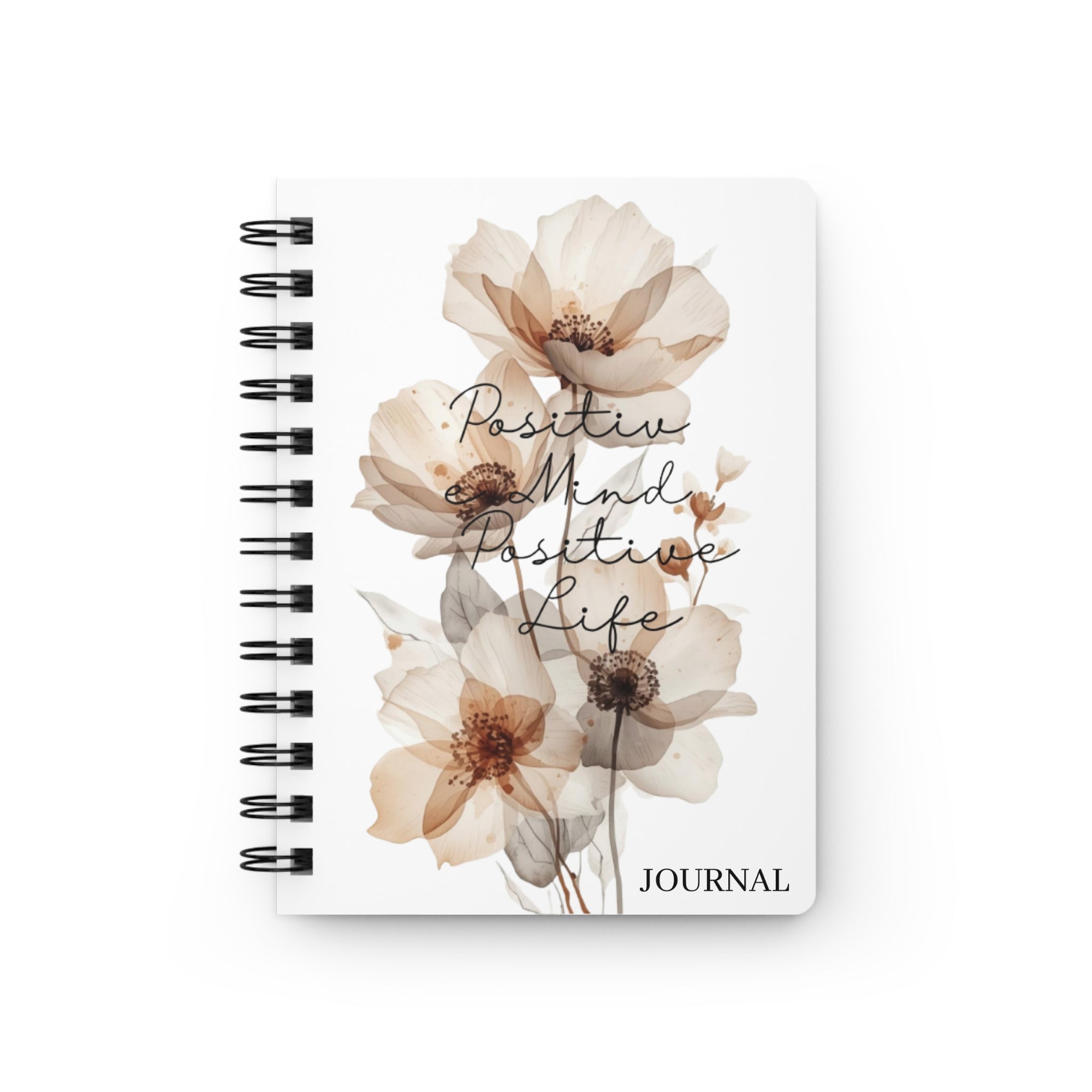 Positive Mind Positive Life Spiral Journal — Floral Inspirational Notebook
