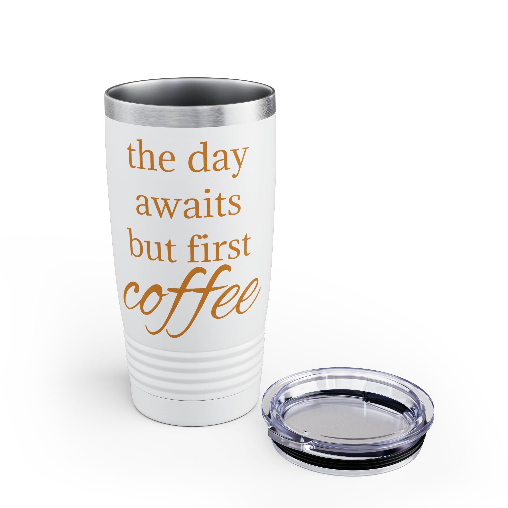 20oz Ringneck Tumbler — "The Day Awaits But First Coffee" Insulated Travel Cup