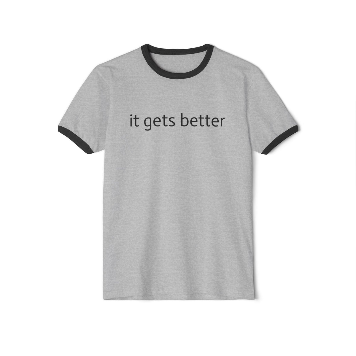 It Gets Better Ringer T‑Shirt — Inspirational Minimalist Tee