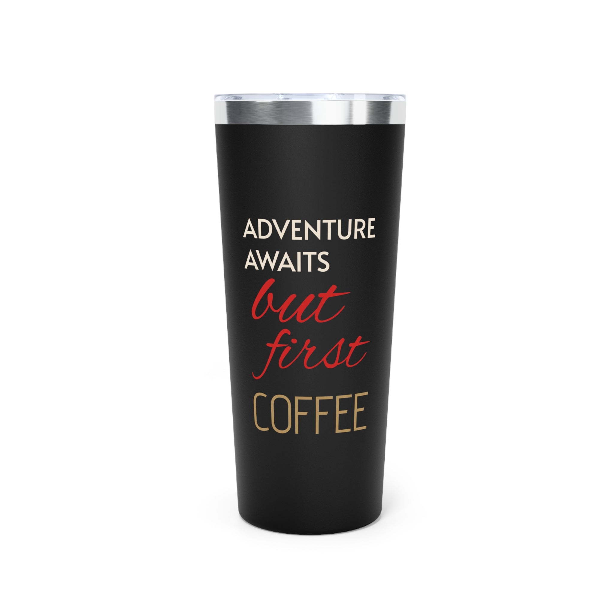 Adventure Awaits, But First Coffee — 22oz Insulated Tumbler
