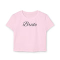 Bride Baby Tee — Bridal Party Crop Top for Bachelorette & Wedding Events