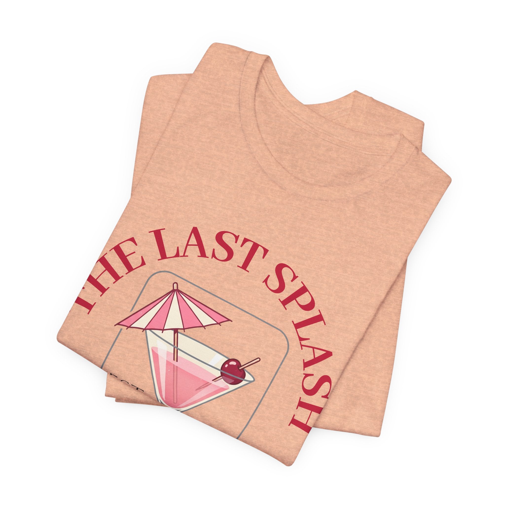 Bachelorette Tee — "The Last Splash"