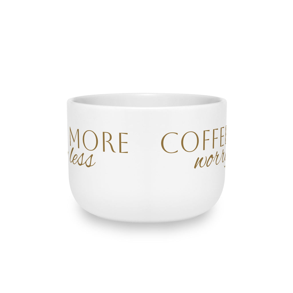 Coffee More, Worry Less Latte Mug – 25oz Ceramic