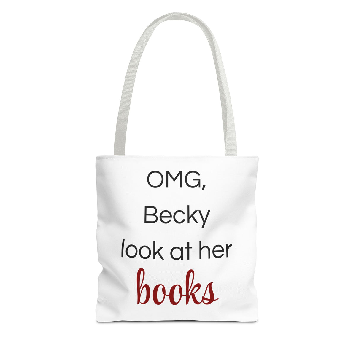 OMG Becky Look At Her Books Tote Bag — Funny Book Lover Library Tote