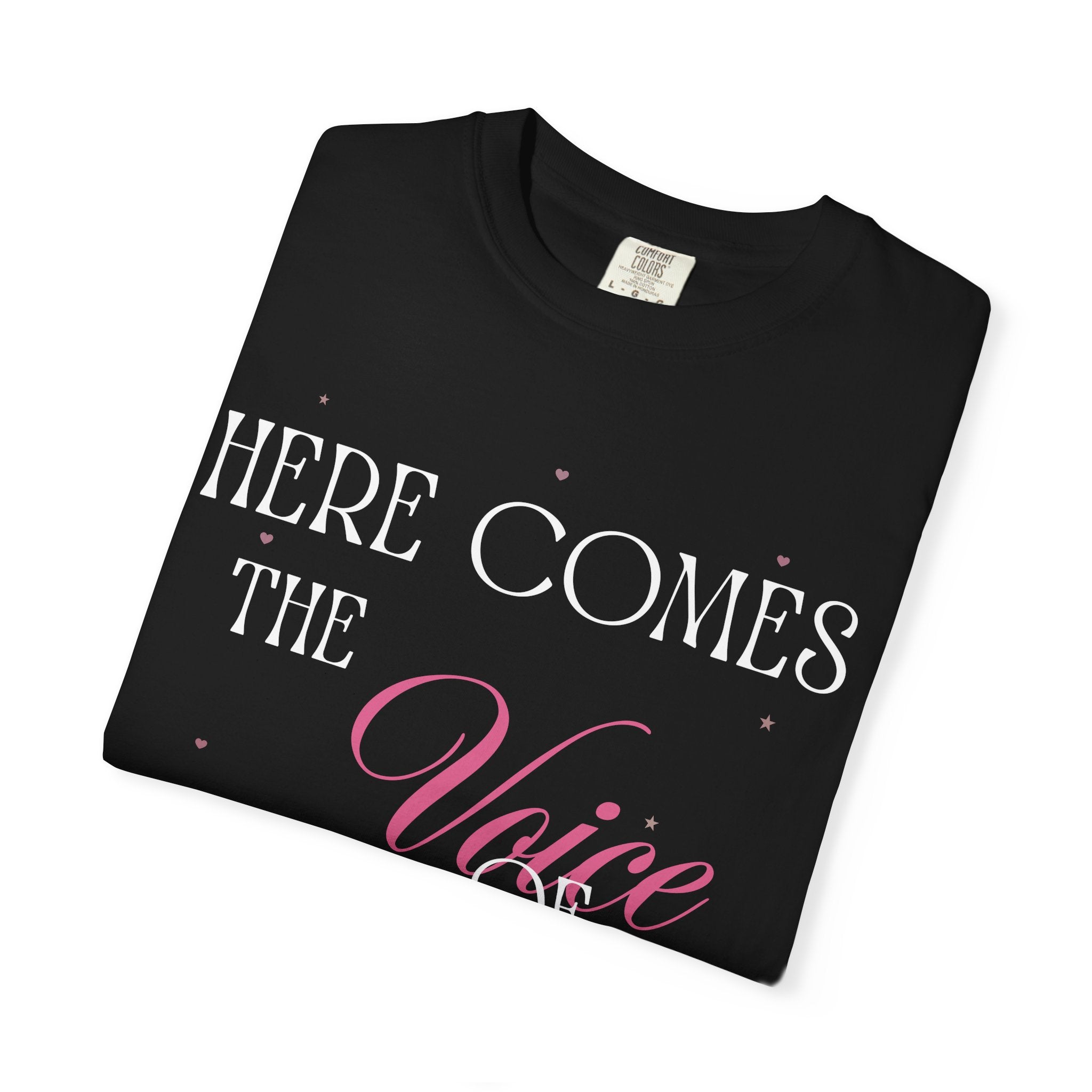 "Here Comes the Voice of Reason" Custom Comfort Colors Tee — Personalized Bachelorette Shirt