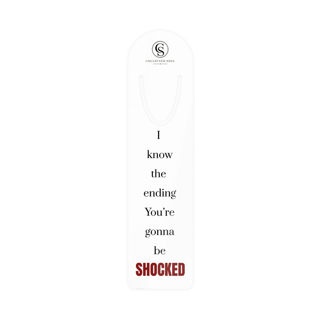 I Know the Ending. You're Gonna Be Shocked — Metal Bookmark