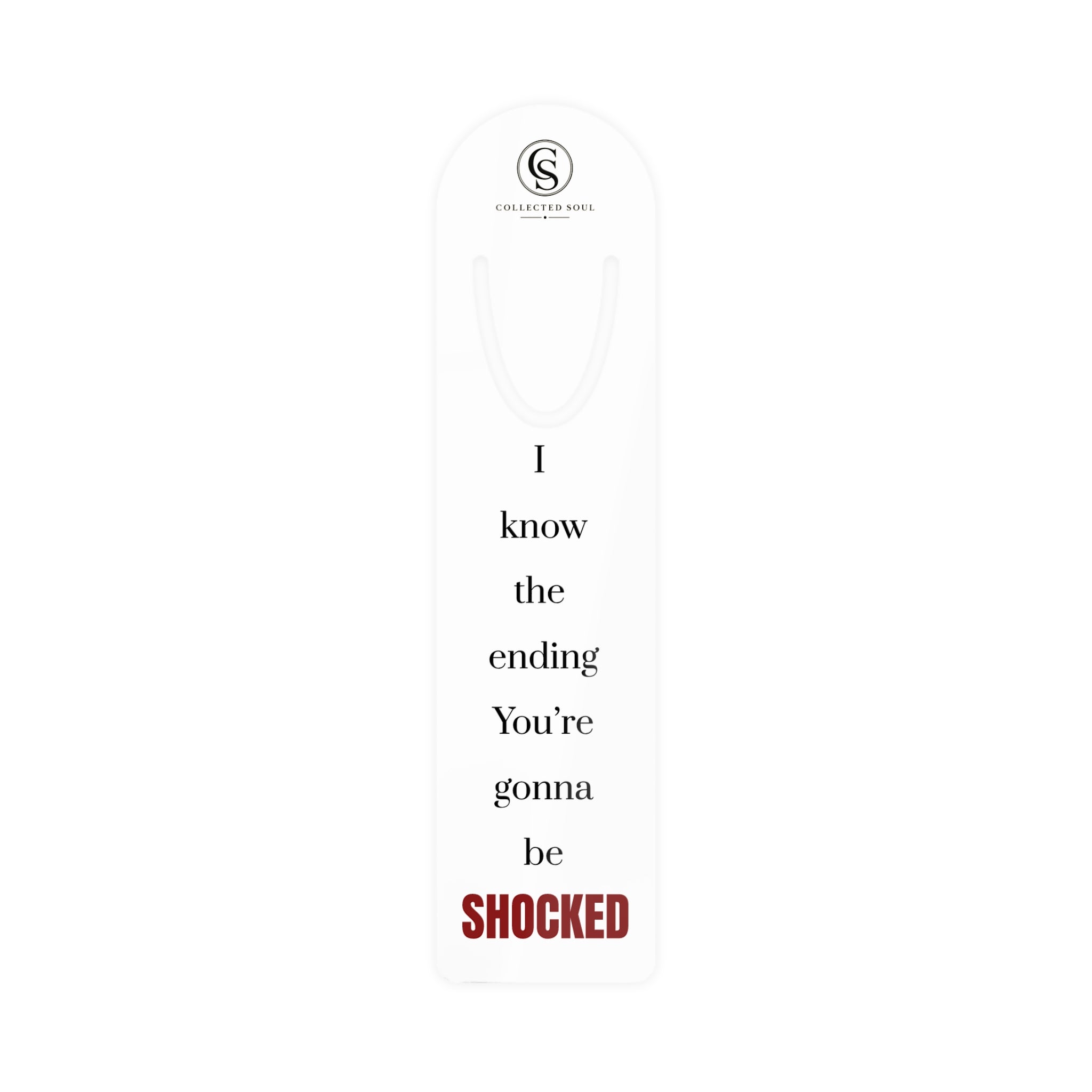 I Know the Ending. You're Gonna Be Shocked — Metal Bookmark