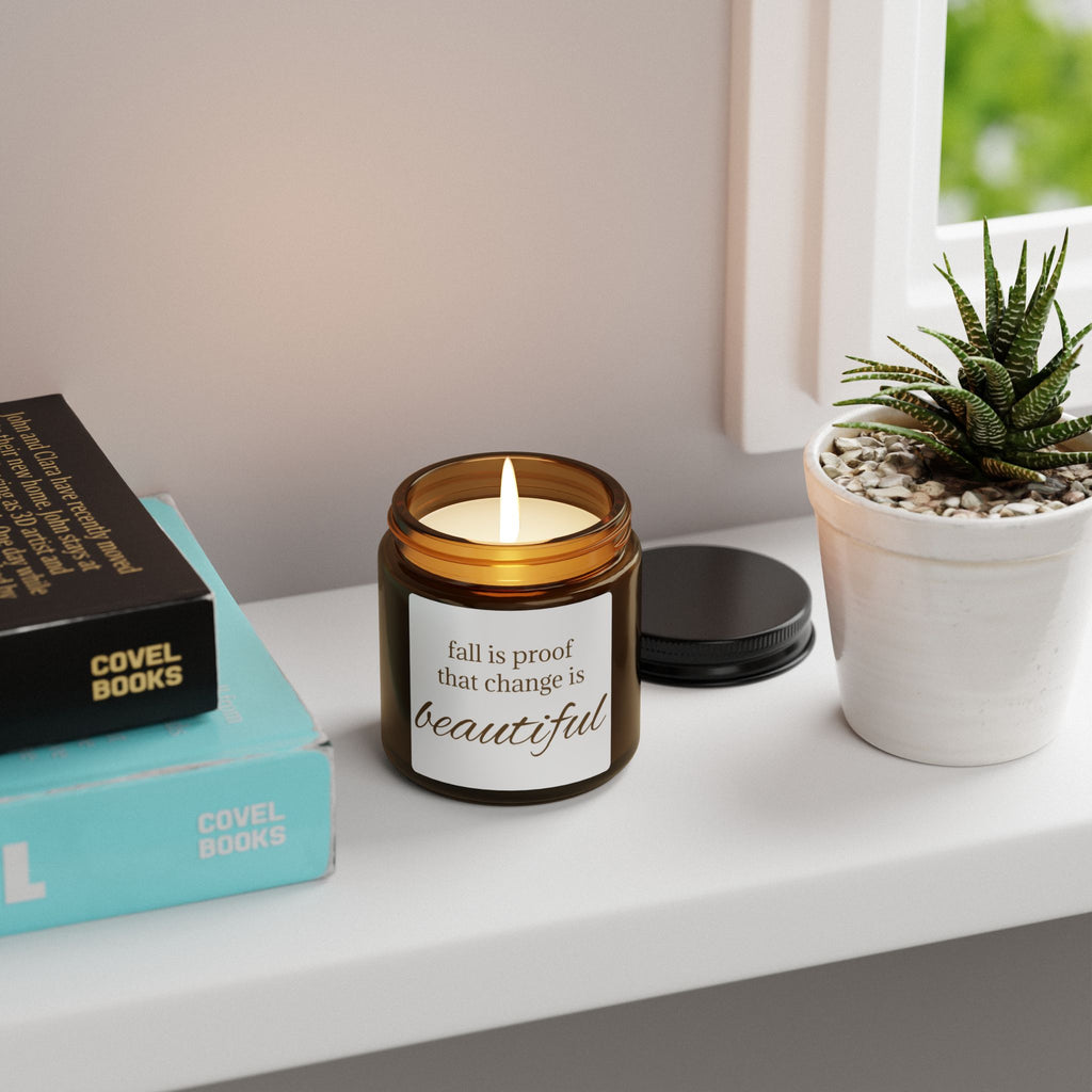 Fall is Proof That Change Is Beautiful Candle | Soy Candle