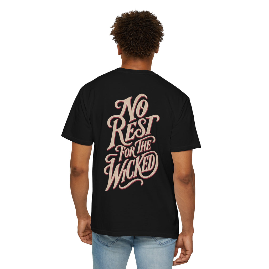 No Rest for the Wicked Graphic T-Shirt