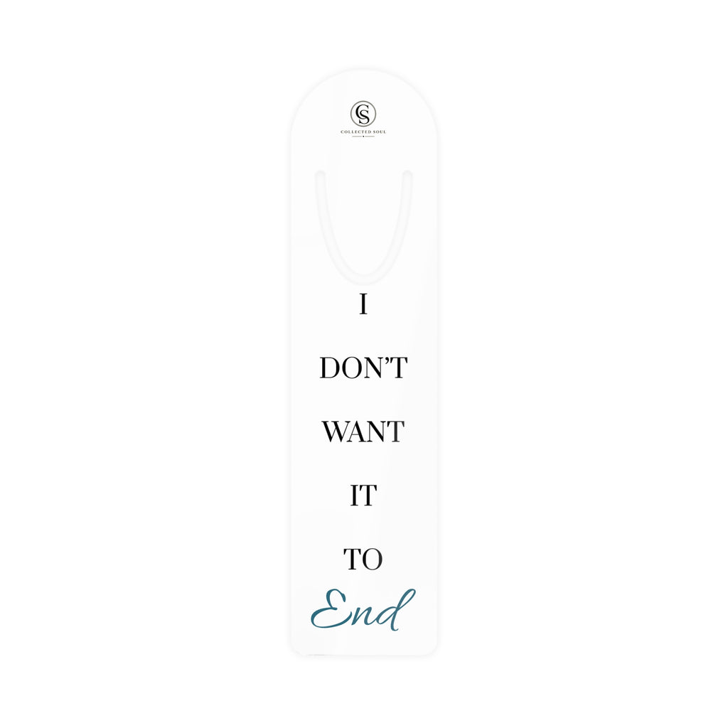 I Don't Want It to End — Metal Bookmark