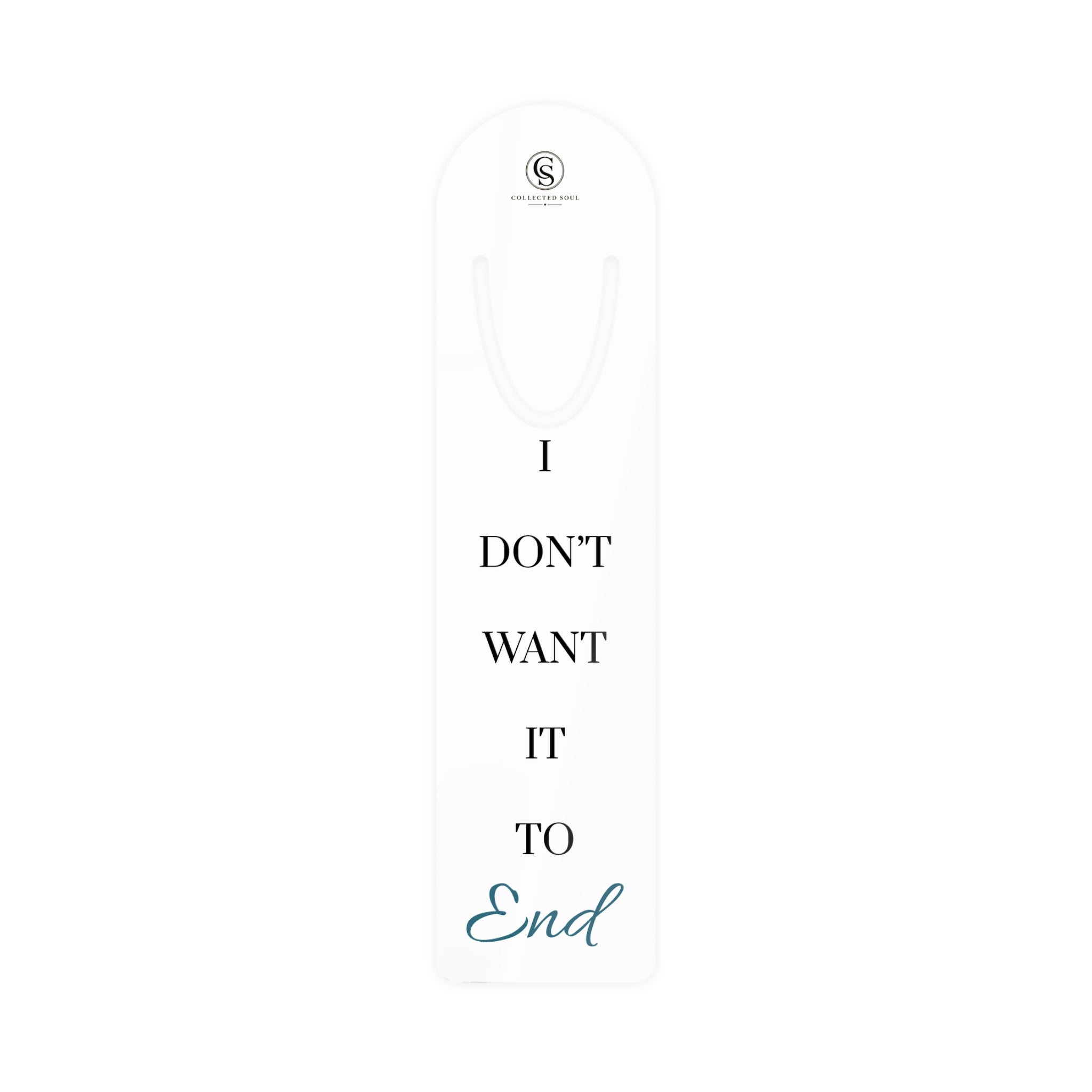 I Don't Want It to End — Metal Bookmark