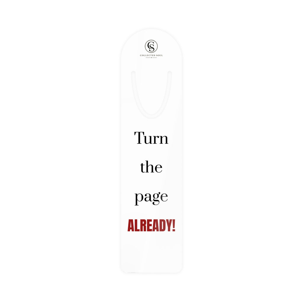 Turn the Page Already! — Metal Bookmark