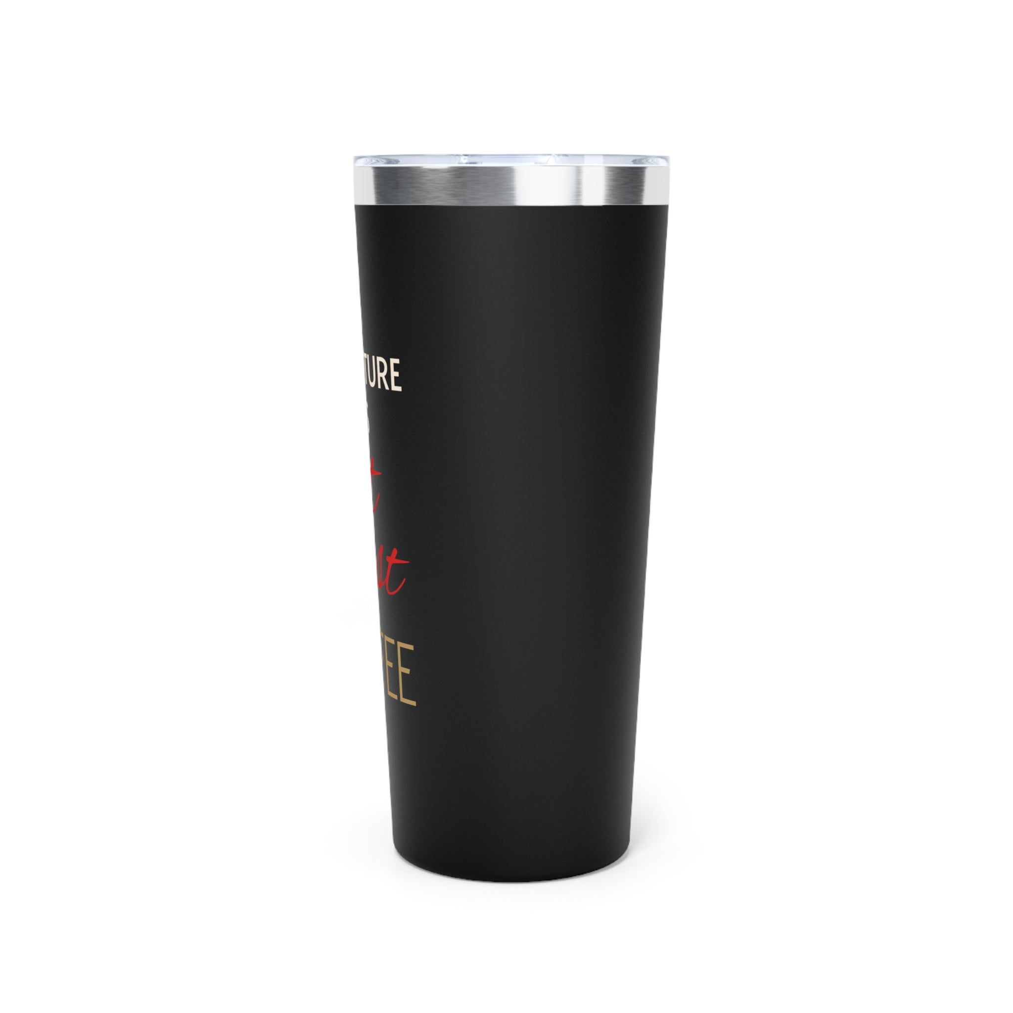 Adventure Awaits, But First Coffee — 22oz Insulated Tumbler