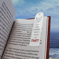 Our Book Boyfriend Would Never Say That! — Metal Bookmark
