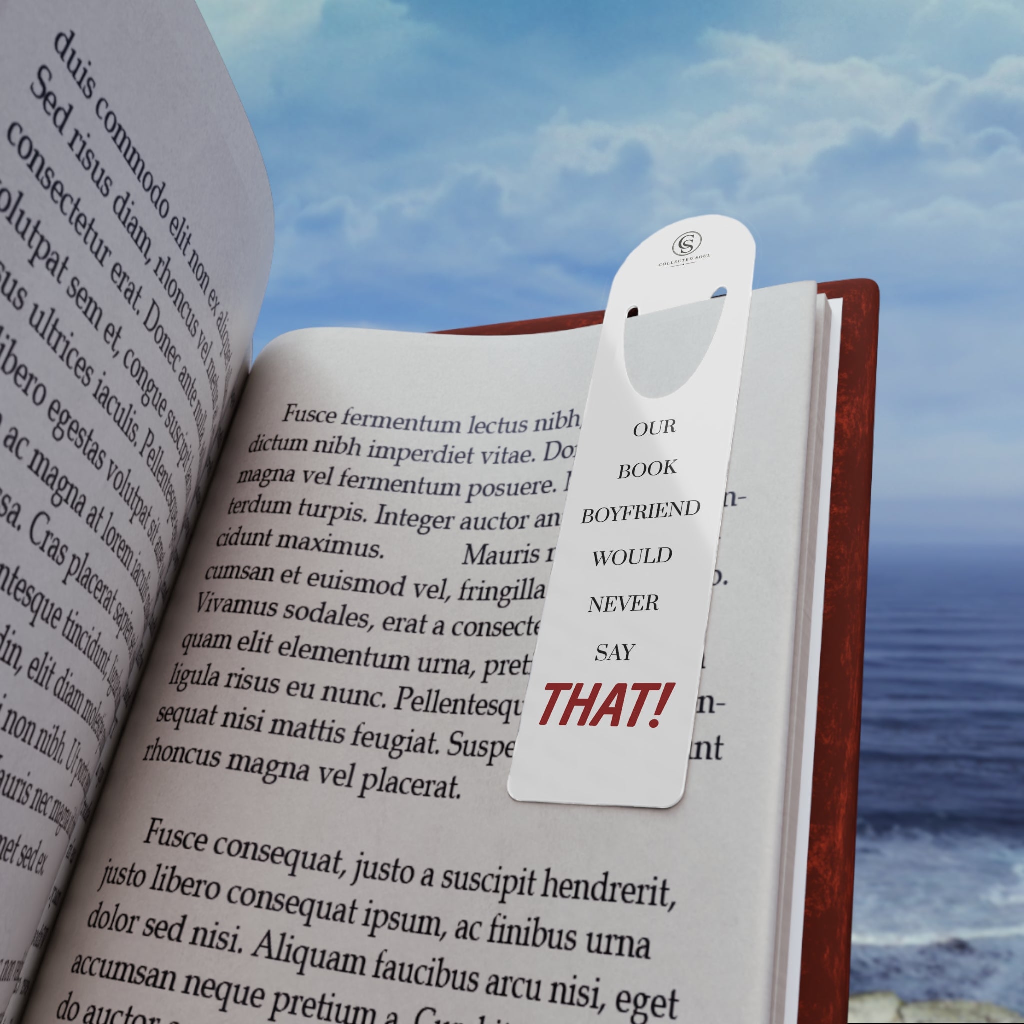 Our Book Boyfriend Would Never Say That! — Metal Bookmark