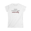 Main Character Naturally Tee — Women's Graphic T‑Shirt