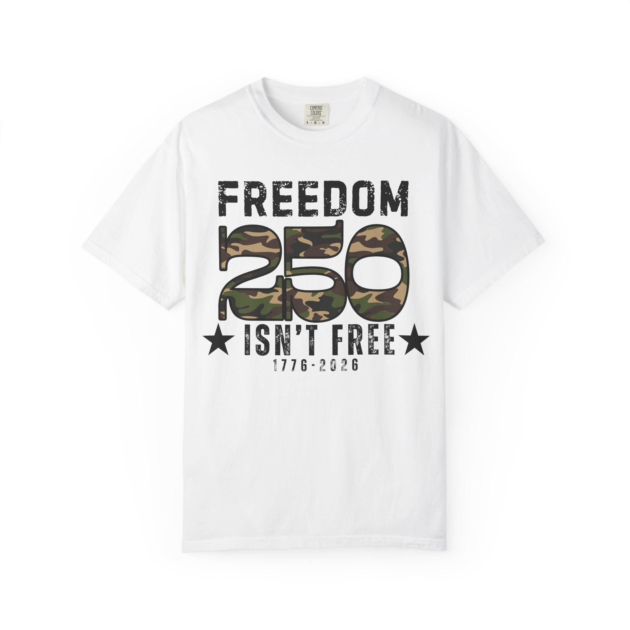 Freedom Isn't Free 250th Anniversary T-Shirt, Patriotic Military Tee 1776-2026