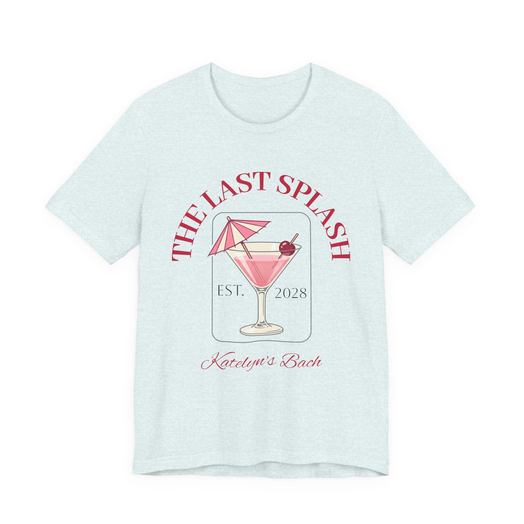 Bachelorette Tee — "The Last Splash"