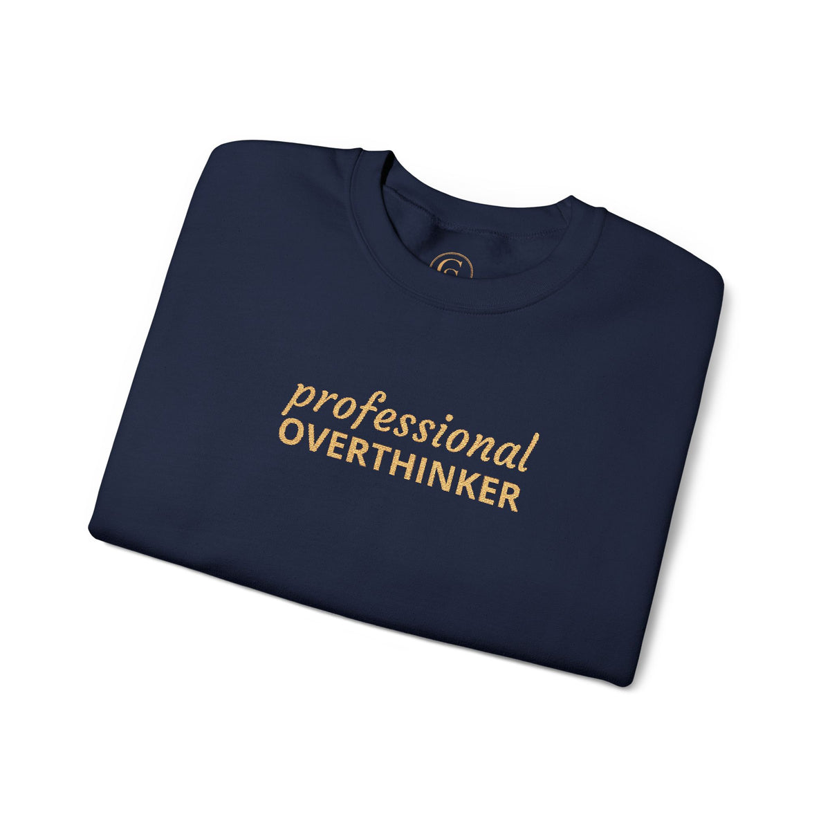 Professional Overthinker Embroidered Sweatshirt — Funny Crewneck Pullover for Thinkers