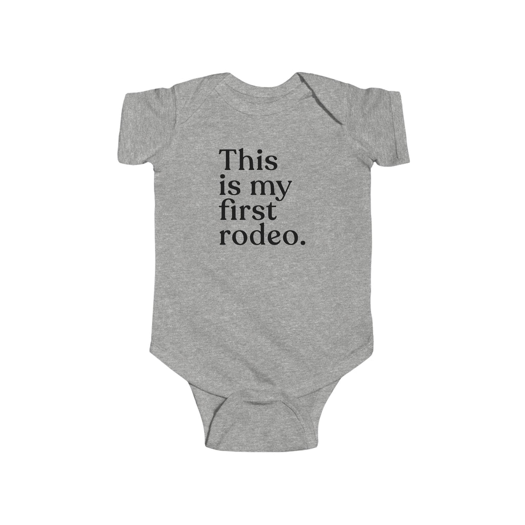 Infant Bodysuit — "This Is My First Rodeo" Newborn Milestone One-Piece