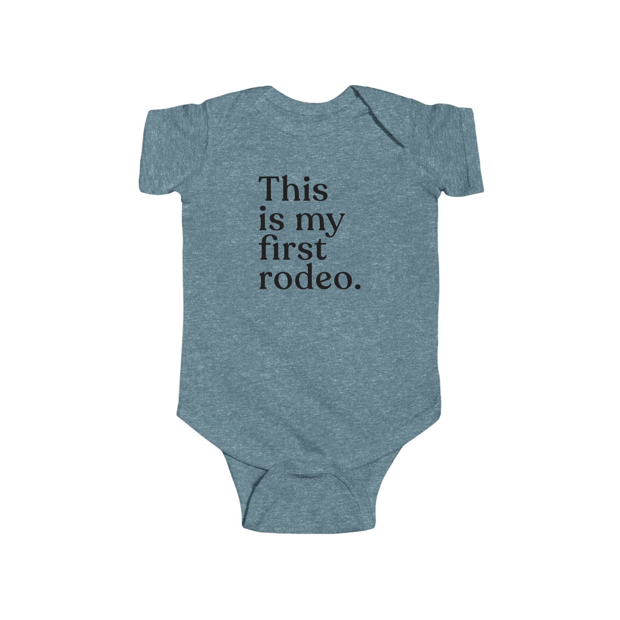 Infant Bodysuit — "This Is My First Rodeo" Newborn Milestone One-Piece