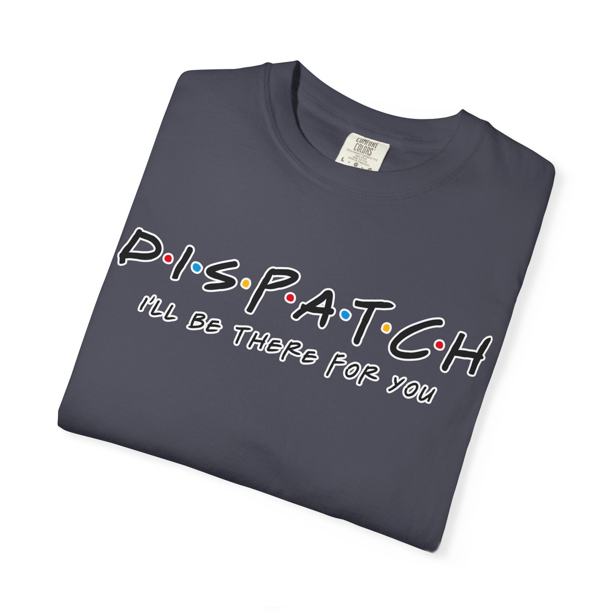 T-Shirt — 'Dispatch: I'll Be There For You' Retro Friends‑Style Graphic Tee