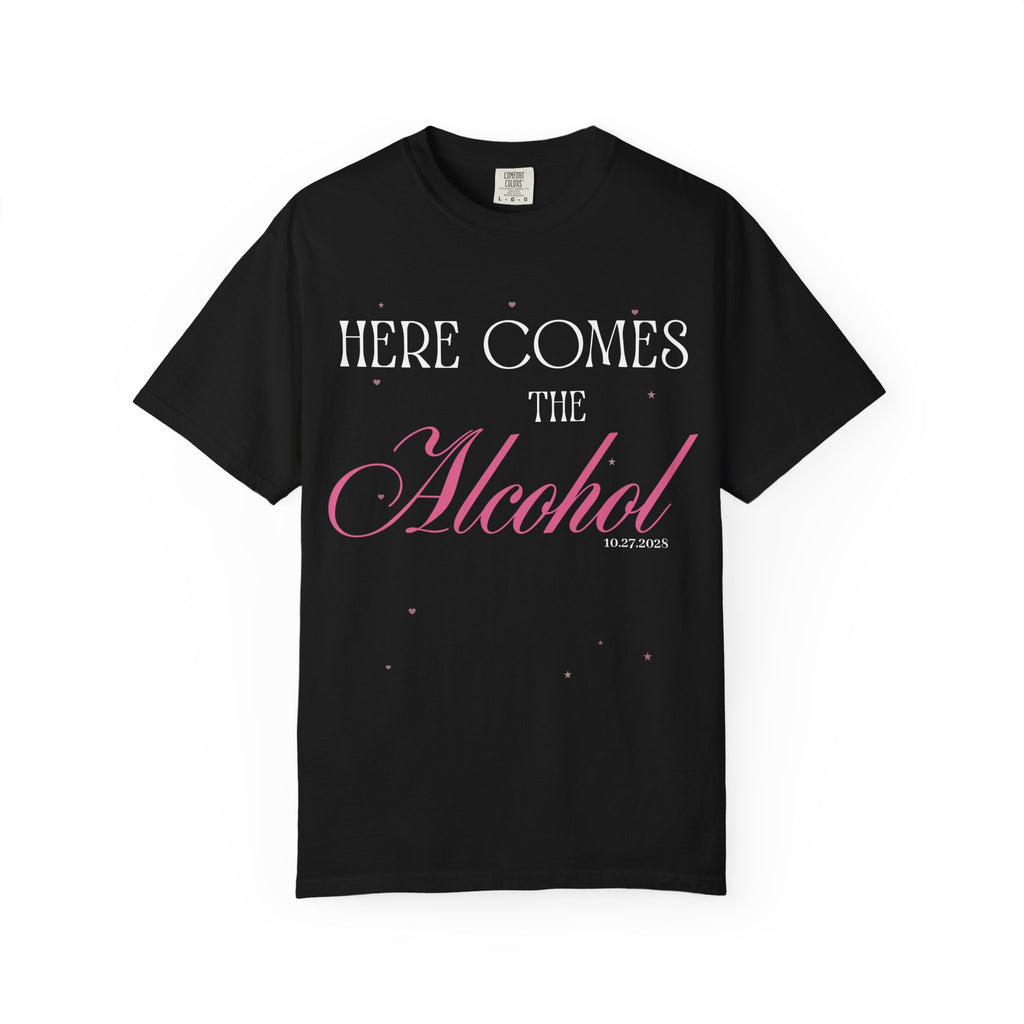 "Here Comes the Alcohol" Custom Comfort Colors Tee — Personalized Bachelorette Shirt