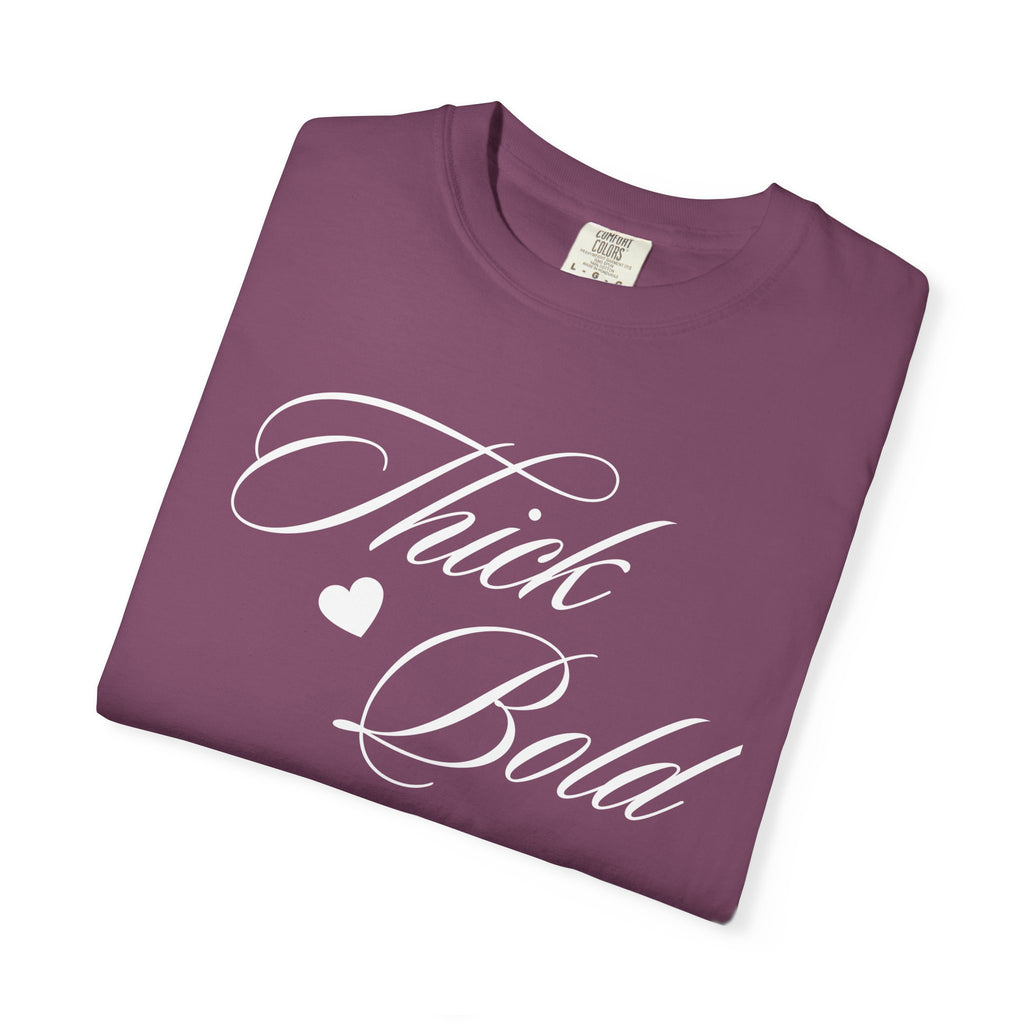 Thick Bold & Sassy T-Shirt