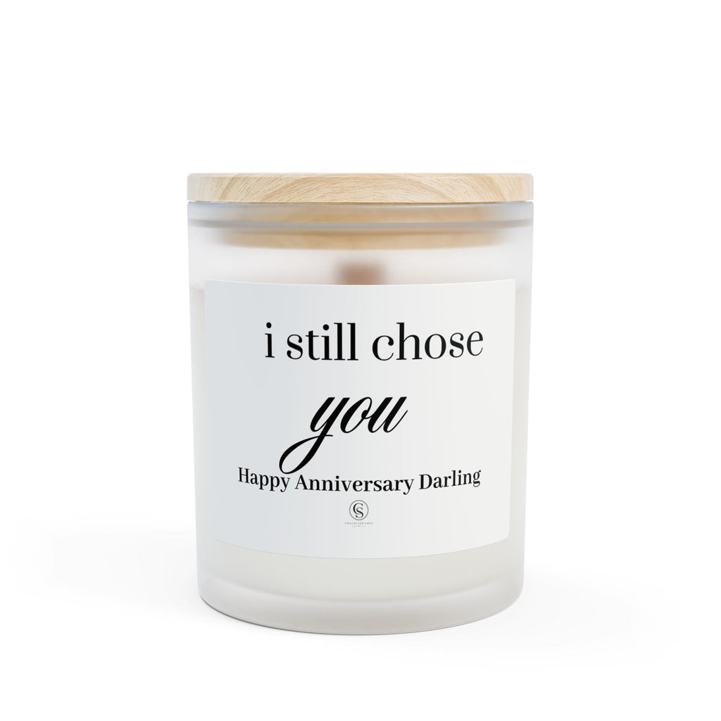 Anniversary Candle — "I Still Chose You" Frosted Glass 11oz