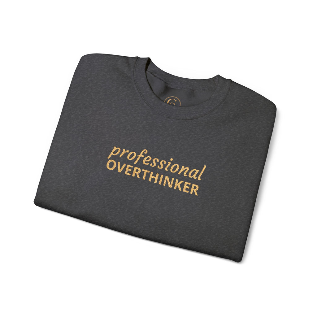 Professional Overthinker Embroidered Sweatshirt — Funny Crewneck Pullover for Thinkers