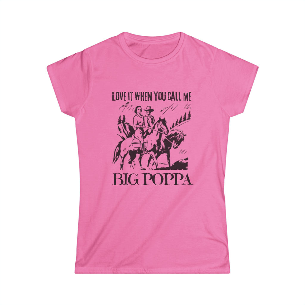 Women's Tee — 'Love It When You Call Me Big Poppa' Cowboy Graphic