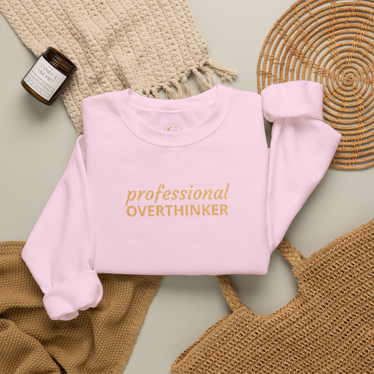 Professional Overthinker Embroidered Sweatshirt — Funny Crewneck Pullover for Thinkers