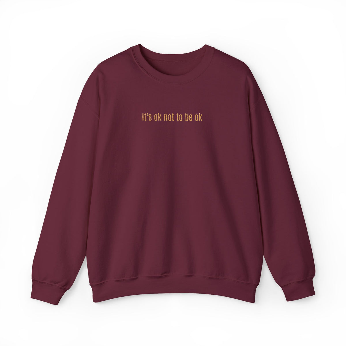 It's OK Not to Be OK Crewneck Sweatshirt