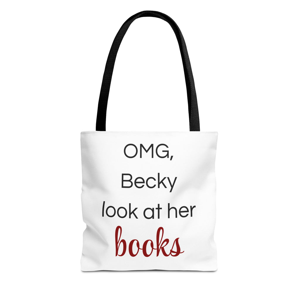 OMG Becky, Look at Her Books — Funny Book Lover Tote Bag