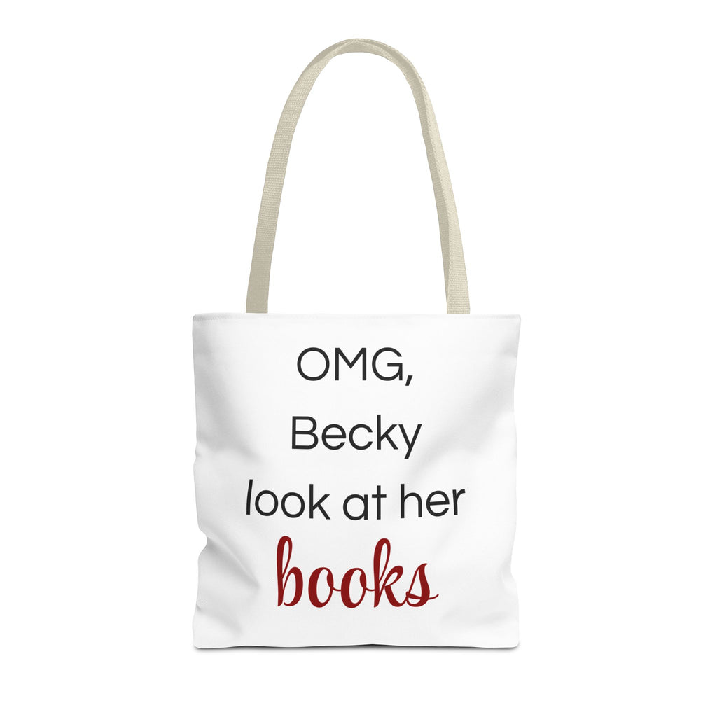 OMG Becky, Look at Her Books — Funny Book Lover Tote Bag
