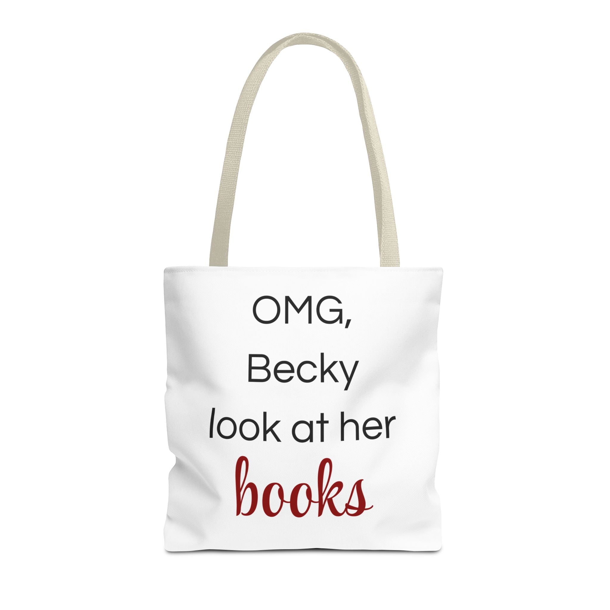 OMG Becky, Look at Her Books — Funny Book Lover Tote Bag