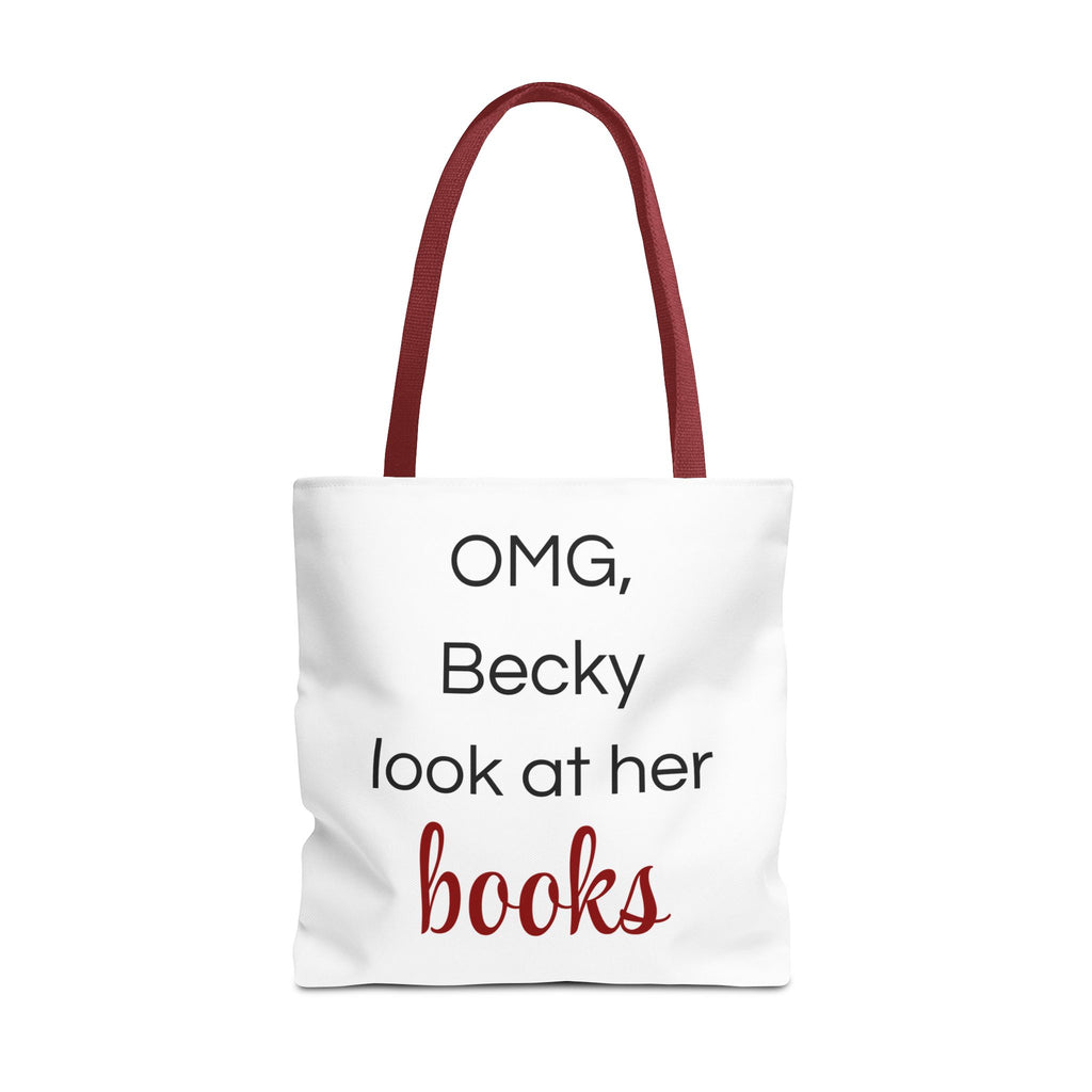 OMG Becky, Look at Her Books — Funny Book Lover Tote Bag
