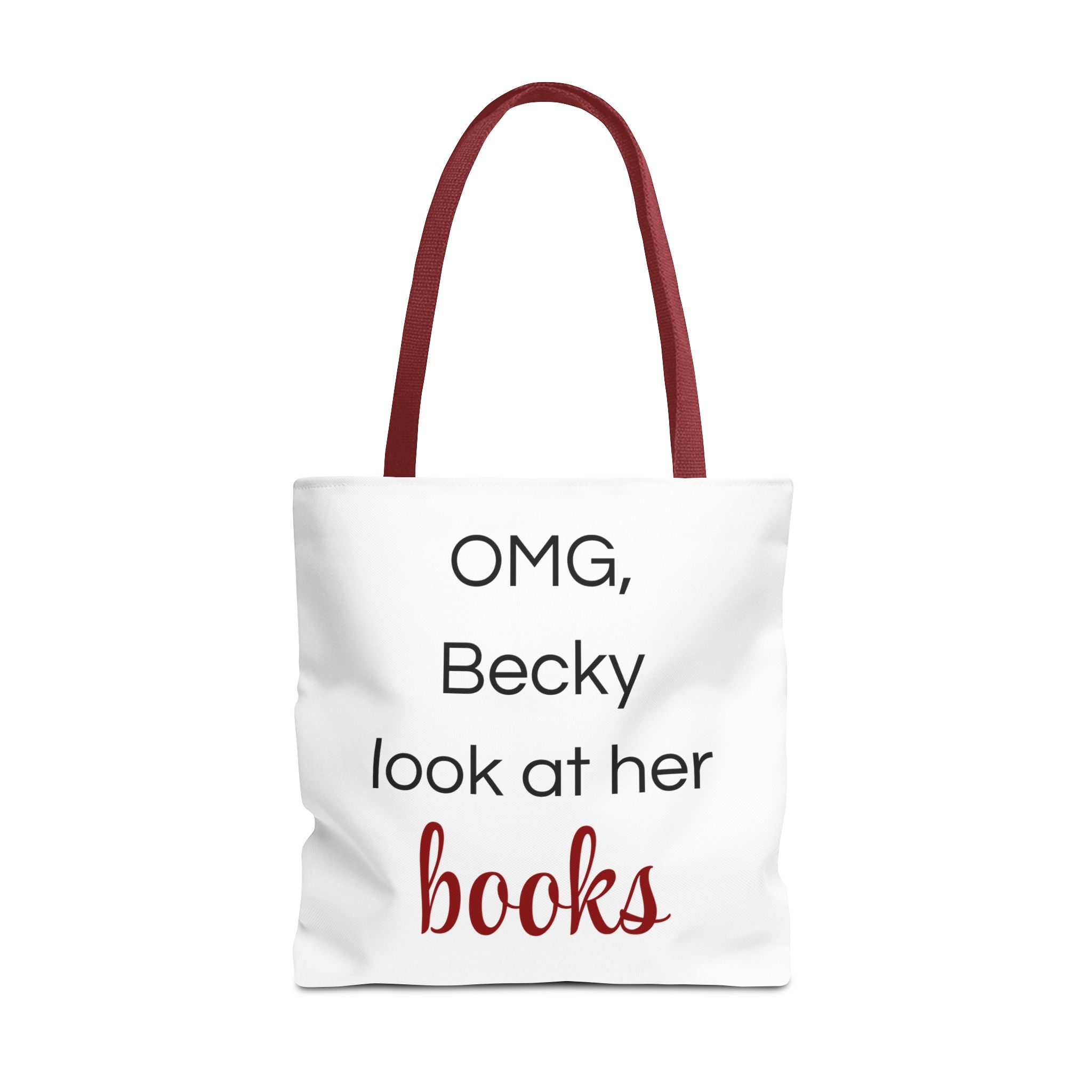 OMG Becky, Look at Her Books — Funny Book Lover Tote Bag